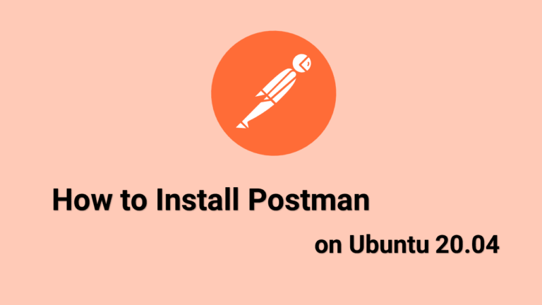 Как установить Postman на Ubuntu 20.04