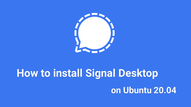 Как установить Signal Desktop в Ubuntu 20.04 [A Private Messenger App]