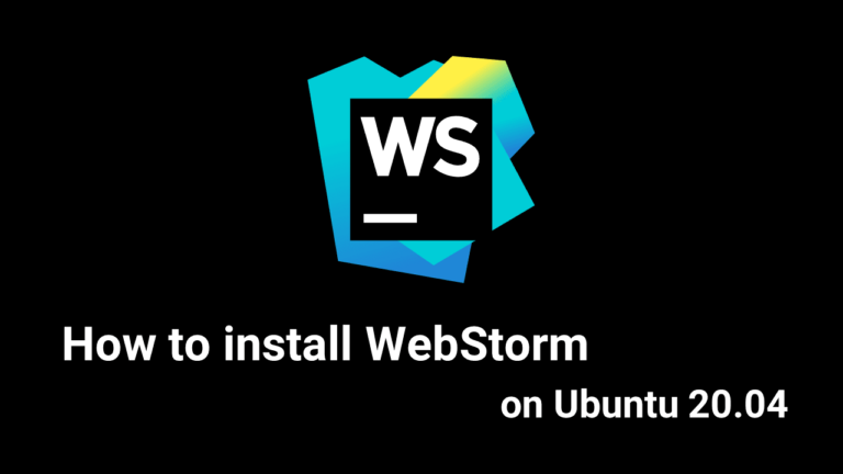 Как установить WebStorm в Ubuntu 20.04 [The smartest JavaScript IDE]