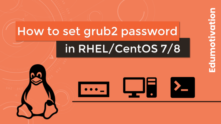 Как установить пароль grub2 в RHEL / CentOS 7/8 (пошаговое руководство)
