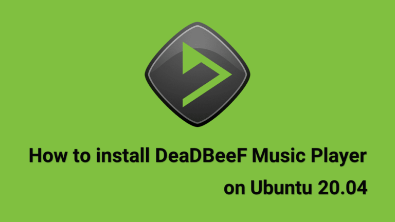Как установить DeaDBeeF Music Player на Ubuntu 20.04