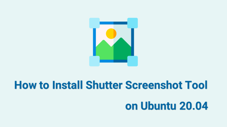 Как установить инструмент для создания скриншотов затвора в Ubuntu 20.04