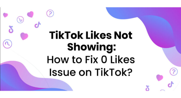 Почему на моем TikTok написано 0 лайков?  Способы исправить это